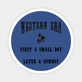 Western Era Slogan - First a Small Boy Magnet